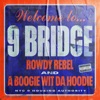 Rowdy Rebel - 9 Bridge