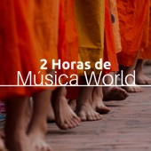 2 Horas de Música World: Colección de la Mejor Música Oriental, Música Budista para la Meditación artwork