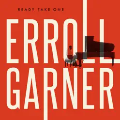 Ready Take One - Erroll Garner Ready Take One - Erroll Garner