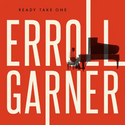Ready Take One - Erroll Garner Ready Take One - Erroll Garner