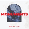 Boiling Point - Monuments (Radio Edit)