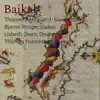 Stream & download Baikal (feat. Thomas Fonnesbæk & Lisbeth Diers) - EP