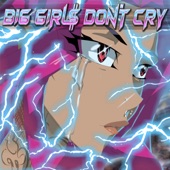 Big Girl$ Don't Cry artwork