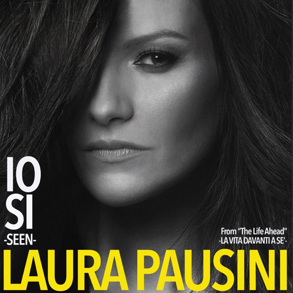 Io sì (Seen) [From “The Life Ahead (La vita davanti a sé)”] [Bonus Version] - EP - Laura Pausini