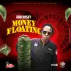 Money Floating - Single album lyrics, reviews, download