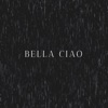 Bella Ciao - Single