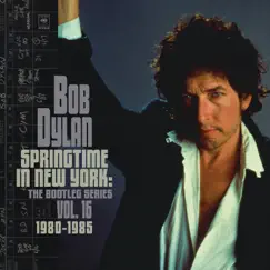 Springtime in New York: The Bootleg Series, Vol. 16 / 1980-1985 (Deluxe Edition) by Bob Dylan album reviews, ratings, credits