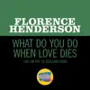 Stream & download What Do You Do When Love Dies (Live On The Ed Sullivan Show, April 12, 1970) - Single