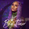 Big Timer - EP album lyrics, reviews, download