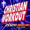 Christian Workout 2021! Best of Music album lyrics, reviews, download