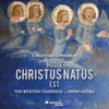 Hodie Christus natus est - The Boston Camerata & Anne Azéma