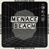 Menace Beach - Black Rainbow Sound (feat. Brix Smith)