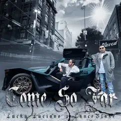 Come so Far - Single by Lucky Luciano & Lance Blake album reviews, ratings, credits