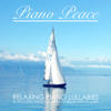 Relaxing Piano Lullabies - Piano Peace