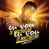 Eu Vou Te Machucar Eu Vou Te Maltratar by Dj JL O Único, Dj 2k iTunes Track 1