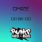 Do Be Do - DMize lyrics