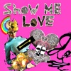 Show Me Love - Single