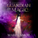 Maria Amor - A Guardian of Magic: The Four Corners Cozy Mysteries, Book 1 (Unabridged)