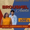 BROUSHEL ANOLA - VICTORY (SURROUNDED) (feat. SONE G) [Remix]