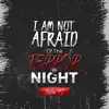 I Am Not Afraid of the Terror By Night (feat. Alice, Chris & Belle) - Single album lyrics, reviews, download