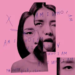 Am I Who I Am by Vicky Chen album reviews, ratings, credits