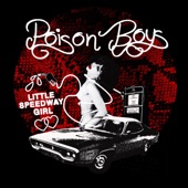 Poison Boys - Little Speedway Girl