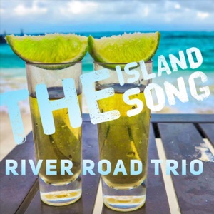 River Road Trio - The Island Song - Line Dance Music