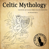 Bernard Hayes - Celtic Mythology: Irish Myths and Ancient Folklore from the British Isles (Unabridged) artwork