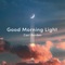 Good Morning Light artwork