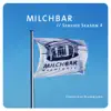 Milchbar - Seaside Season 4 album lyrics, reviews, download