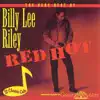 The Very Best of Billy Lee Riley - Red Hot album lyrics, reviews, download