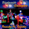 Bienvenido Diciembre Parrandas Pa' Recordar