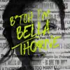 B*TCH I'M BELLA THORNE - Single album lyrics, reviews, download