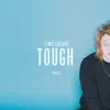 Tough (Remixes) - Single album lyrics, reviews, download