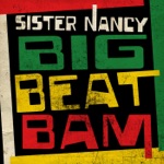 Sister Nancy - Big Beat Bam (Remix)