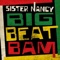 Big Beat Bam (Remix) - Sister Nancy lyrics