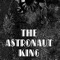 Eternally Silent Kingdom - The Astronaut King lyrics