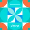 Clover - Single album lyrics, reviews, download