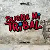Suena mi Tribal - Single album lyrics, reviews, download
