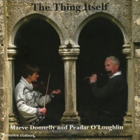 The Thing Itself by Peadar O'Loughlin & Maeve Donnelly on Apple Music
