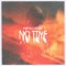 no time (feat. Keramel & Lil Buhbuh) - Fifth Deep lyrics