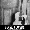Hard for Me - Single album lyrics, reviews, download