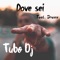 Dove Sei (feat. Drexxx & Mitzmar) - tubo dj lyrics
