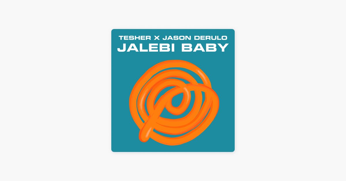 Baby tesher. Jalebi Baby. Jason Derulo песни Jalebi. Jalebi Baby Song. Tesher Jalebi Baby текст песни.