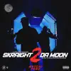 Skraight 2 Da Moon - EP album lyrics, reviews, download