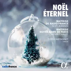 Noël Eternel by Maîtrise de Radio France & Maîtrise Notre-Dame de Paris album reviews, ratings, credits