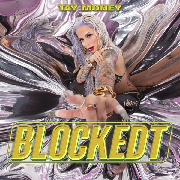 Blockedt - Tay Money