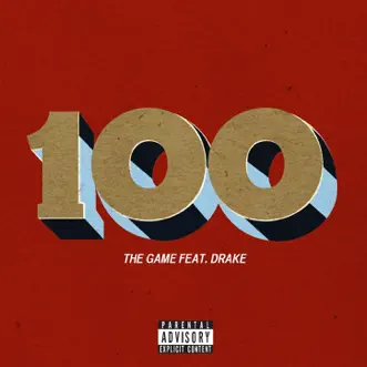 100 (feat. Drake) by The Game song reviws