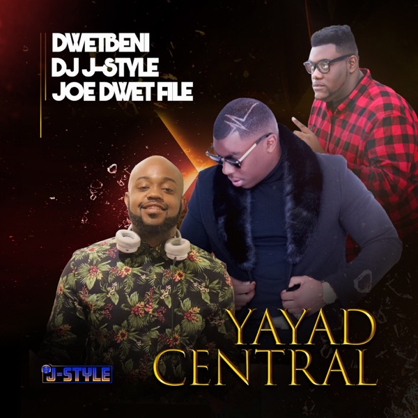 Yayad Central (feat. Joe Dwet File & DwetBeni) - Single - DJ J-Style