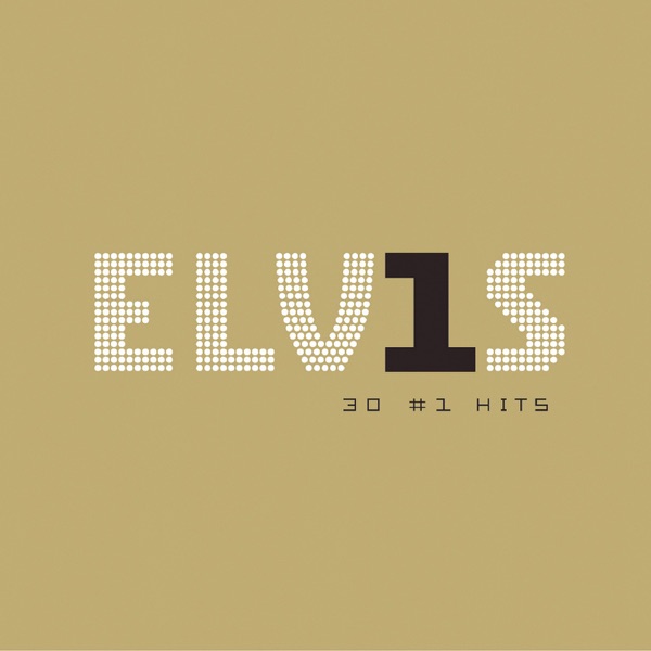 Elv1s: 30 #1 Hits - Elvis Presley